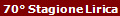 70 Stagione Lirica