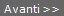 Avanti >>