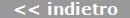 << indietro